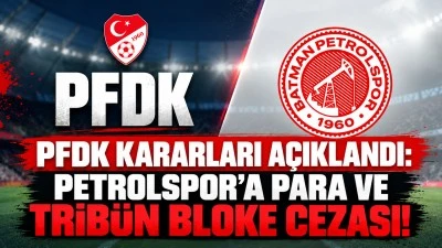 PFDK kararları a&ccedil;ıklandı: Petrolspor'a para ve trib&uuml;n bloke cezası