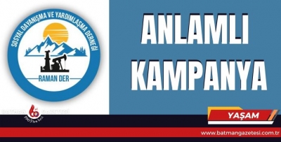RAMANLILAR DERNEĞİ’NDEN ANLAMLI KAMPANYA