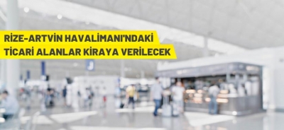 RİZE-ARTVİN HAVALİMANI'NDA KİRALAMA İHALESİ