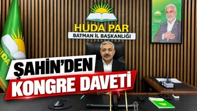 ŞAHİN&rsquo;DEN KONGRE DAVETİ
