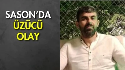 SASON’DA GENÇ BİR HAYAT SON BULDU
