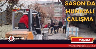 SASON’DA HUMMALI ÇALIŞMA