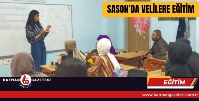 SASON’DA VELİLERE EĞİTİM