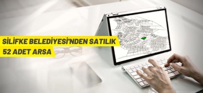 SİLİFKE BELEDİYESİ'NDEN ARSA SATIŞ İHALESİ