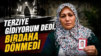 TERZİYE GİDİYORUM DEDİ, BİRDAHA D&Ouml;NMEDİ
