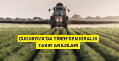 TİGEM'DEN KİRALIK TARIM ARAZİLERİ