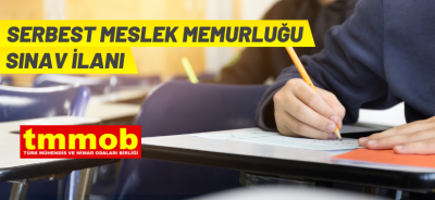 TMMOB'DEN SERBEST MESLEK MENSUPLUĞU SINAVI İLANI
