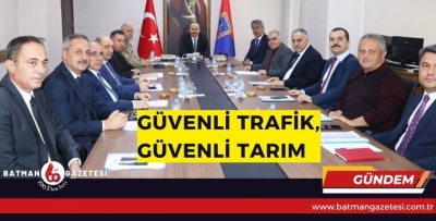TRAFİK VE TARIM TOPLANTISI YAPILDI