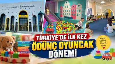 T&Uuml;RKİYE&rsquo;DE İLK KEZ &Ouml;D&Uuml;N&Ccedil; OYUNCAK D&Ouml;NEMİ