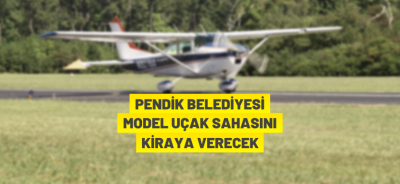 UÇAK SAHASI KİRAYA VERİLECEK