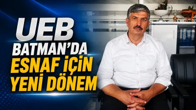UEB BATMAN&rsquo;DA ESNAF İ&Ccedil;İN YENİ D&Ouml;NEM