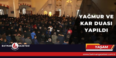YAĞMUR VE KAR DUASI YAPILDI