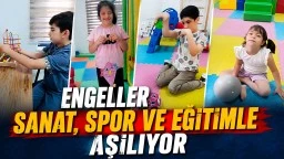 ENGELLER SANAT, SPOR VE EĞİTİMLE AŞILIYOR